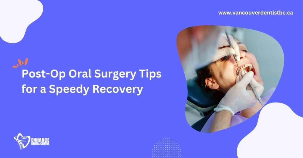 Post-Op Oral Surgery Tips for a Speedy Recovery