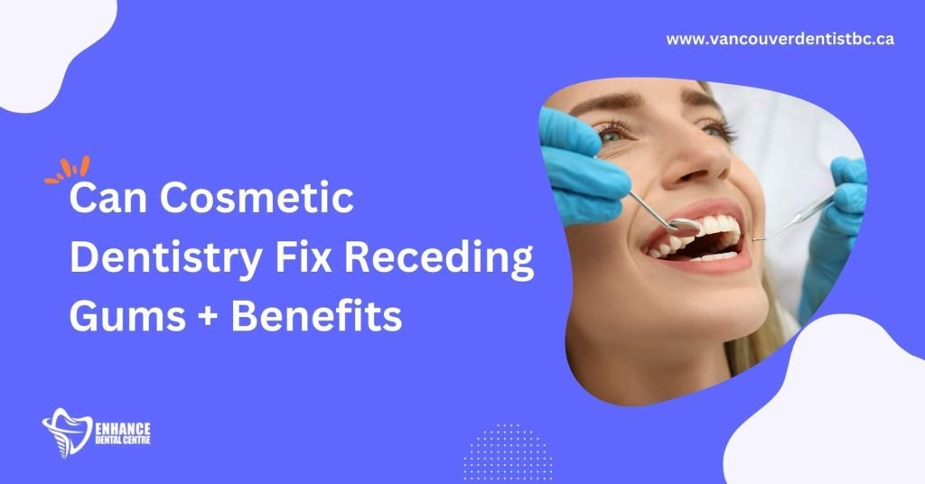 Can Cosmetic Dentistry Fix Receding Gums