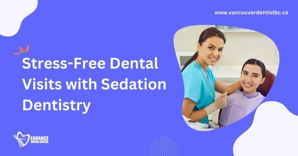 Everything You Need to Know About Sedation Dentistry