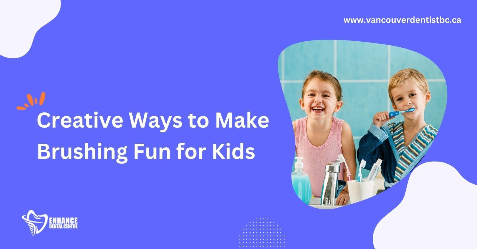 How to Make Brushing Fun for Kids