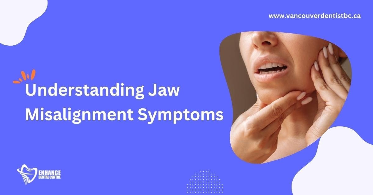 Understanding Jaw Misalignment: Early Signs and Solutions